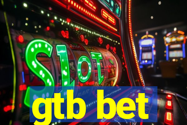 gtb bet